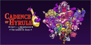 Nintendo Cadence of Hyrule Crypt of the NecroDancer