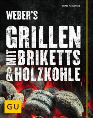 Weber Weber's Grillen mit Briketts & Holzkohle